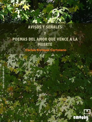 cover image of Avisos Y Señales Y Poemas Del Amor Que Vence a La Muerte